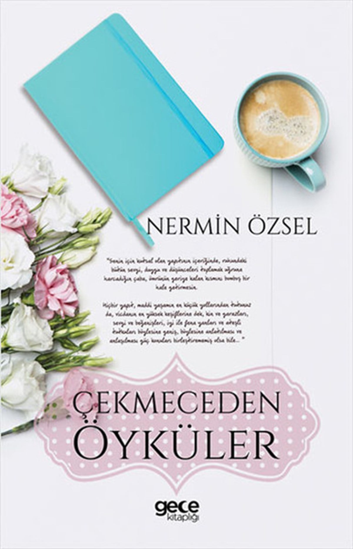 Nermin ÖzselTürkiye RomanÇekmeceden Öyküler