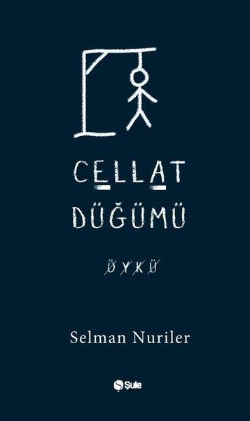 Selman NurilerTürk RomaniCellat Düğümü