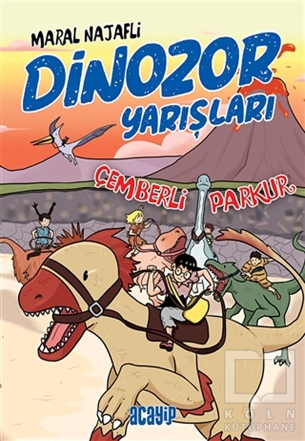 Maral NajafliÇocuk RomanlarıÇemberli Parkur - Dinozor Yarışları