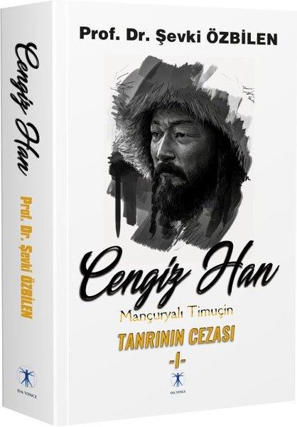 Şevki ÖzbilenTürkiye RomanCengiz Han 1: Mançuryalı Timuçin - Tanrının Cezası