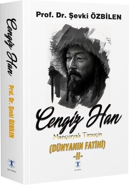 Şevki ÖzbilenTürkiye RomanCengiz Han 2: Mançuryalı Timuçin - Dünyanın Fatihi