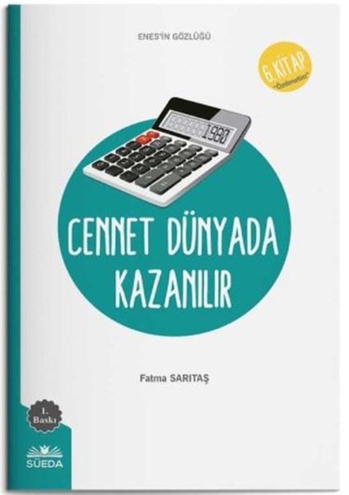 Fatma Sarıtaşİslami KitaplarCennet Dünyada Kazanılır - 6.Kitap - Enes'in Gözlüğü