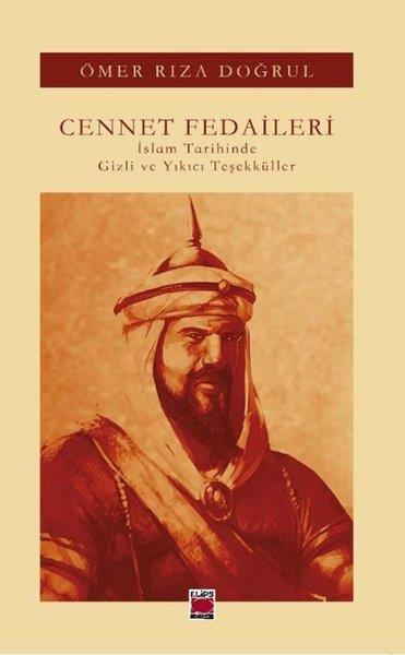 Ömer Rıza DoğrulTürk RomaniCennet Fedaileri - İslam Tarihinde Gizli ve Yıkıcı Teşekküller
