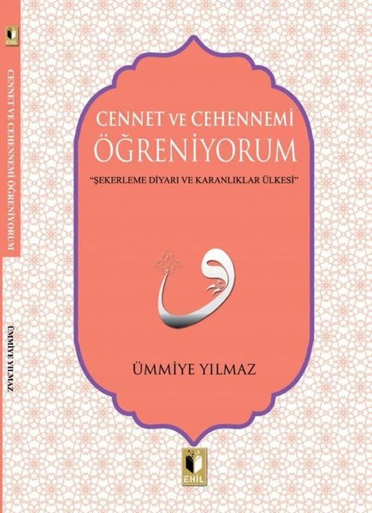 Ümmiye Yılmazİslami KitaplarCennet ve Cehennemi Öğreniyorum