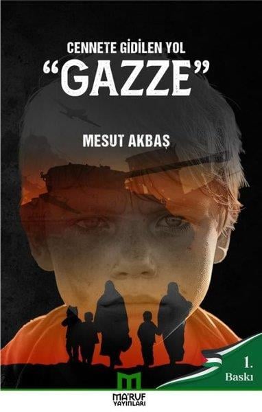 Mesut AkbaşDinCennete Gidilen Yol: Gazze