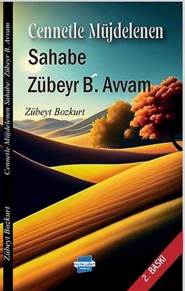 Zübeyt Bozkurtİslami KitaplarCennetle Müjdelenen Sahabe Zübeyr B. Avvam