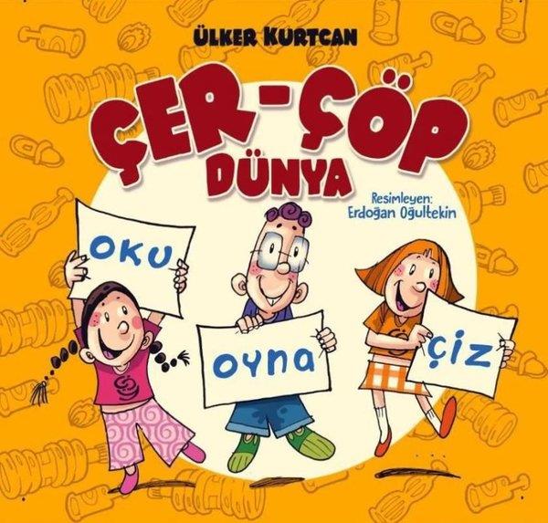 Ülker KurtcanÇocuk Gençlik RomanlarıÇer - Çöp Dünya - Oku - Oyna - Çiz