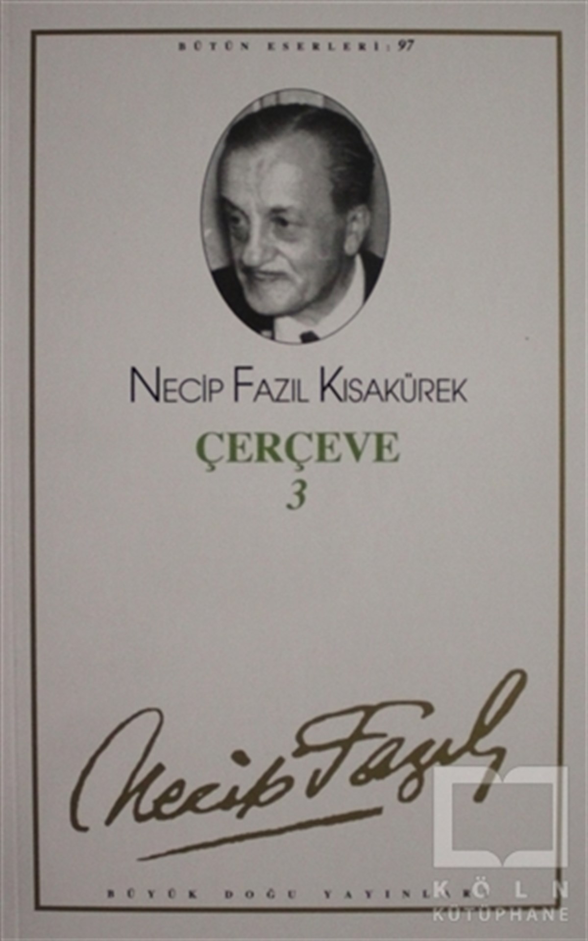 Çerçeve 3 : 79 - Necip Fazıl Bütün Eserleri