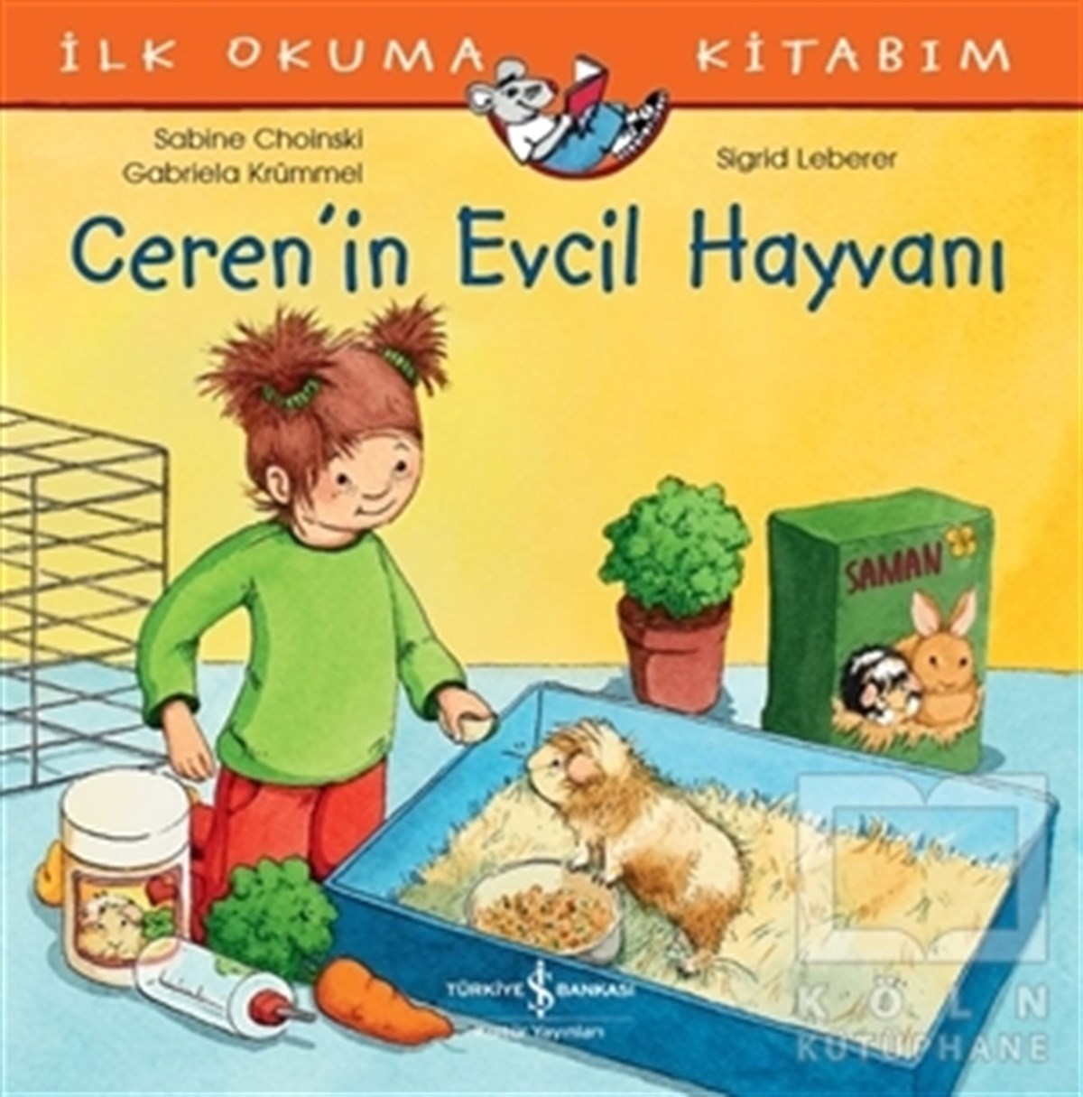 Sabine ChoinskiOkul Öncesi Resimli KitaplarCeren’in Evcil Hayvanı - İlk Okuma Kitabım