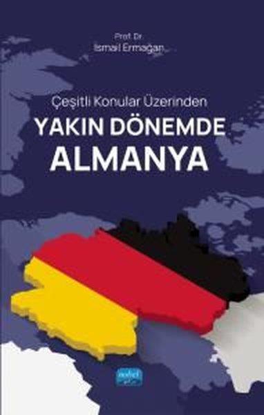 İsmail ErmağanEğitimÇeşitli Konular Üzerinden Yakın Dönemde Almanya