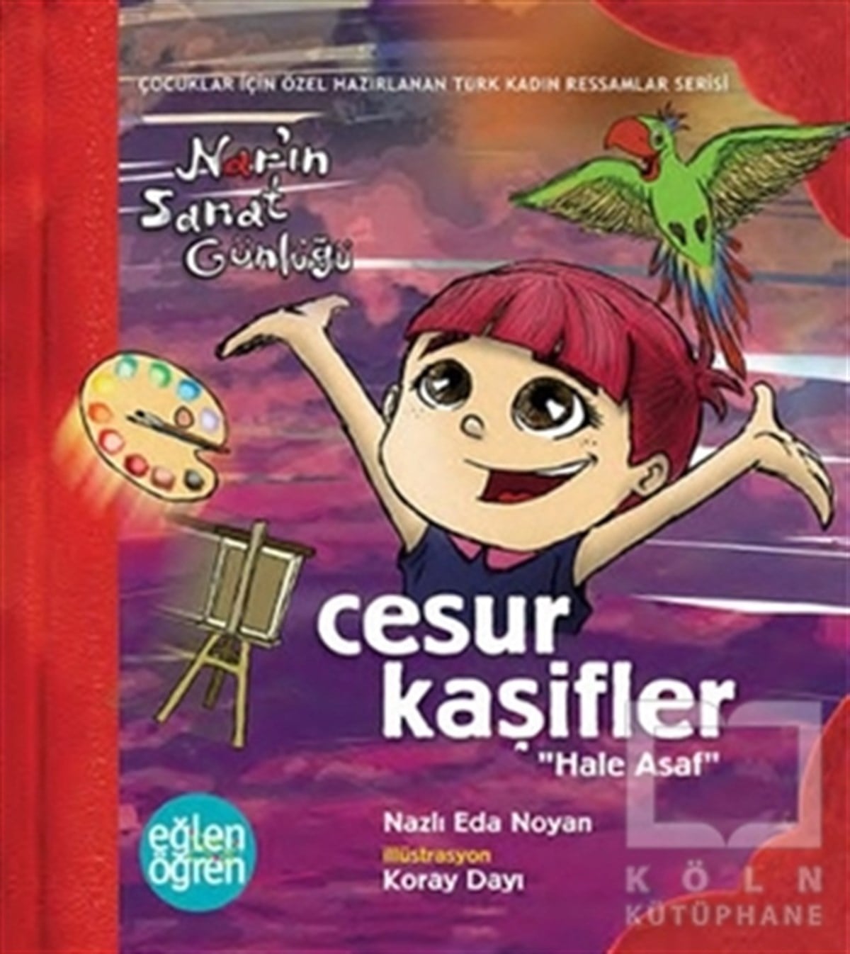 Cesur Kaşifler - Eğlen Öğren Nar'ın Sanat Günlüğü
