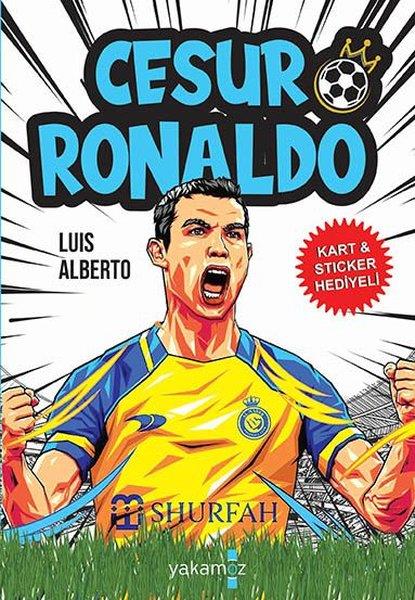 Luis Alberto UrreaÇocuk Gençlik RomanlarıCesur Ronaldo - Kart ve Sticker Hediyeli