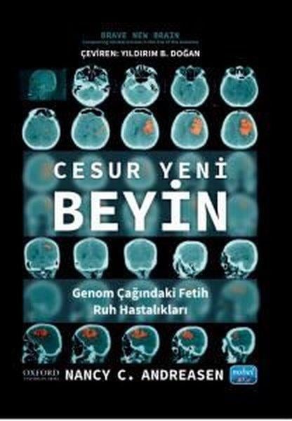 Nancy C. AndreasenDigerCesur Yeni Beyin - Genom Çağındaki Fetih Ruh Hastalıkları