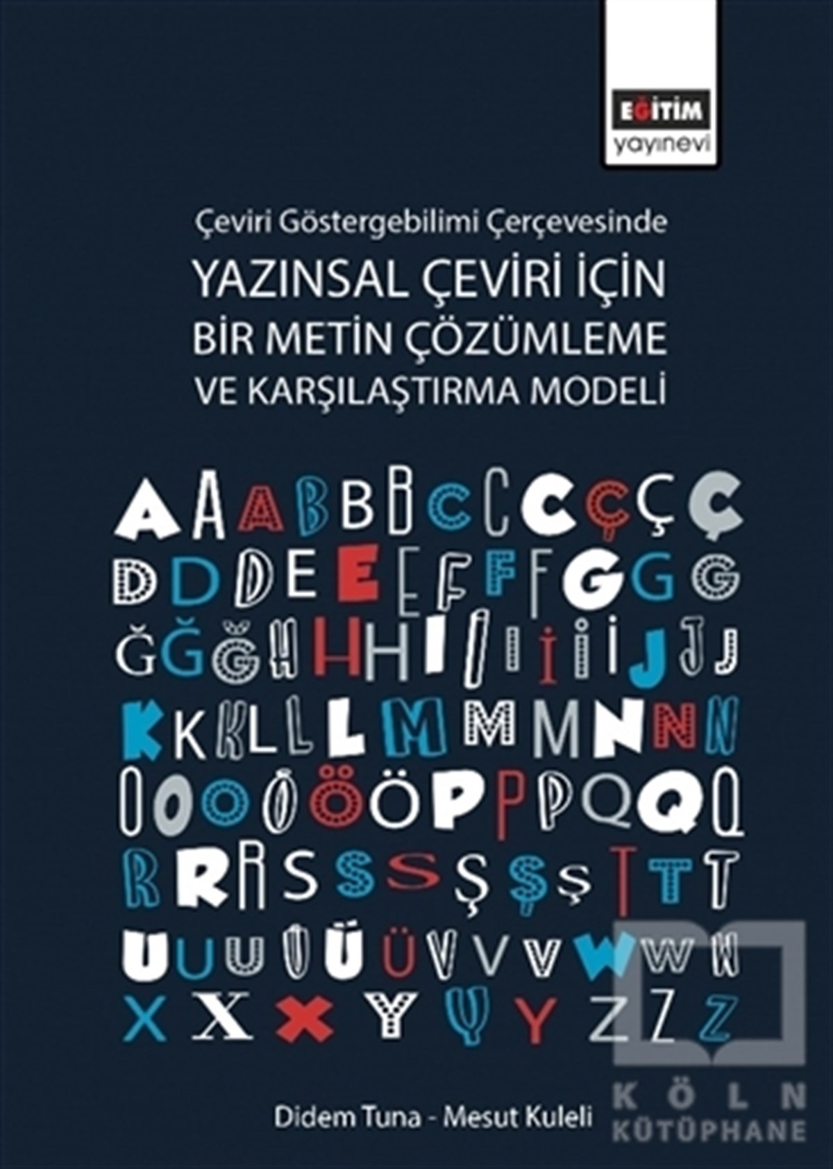Çeviri Göstergebilimi Çerçevesinde Yazınsal Çeviri İçin Bir Metin Çözümleme ve Karşılaştırma Modeli