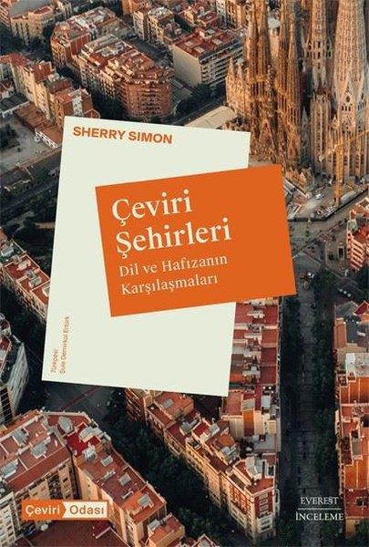 Sherry SimonDil Bilimi - EtimolojiÇeviri Şehirleri - Dil ve Hafızanın Karşılaşmaları