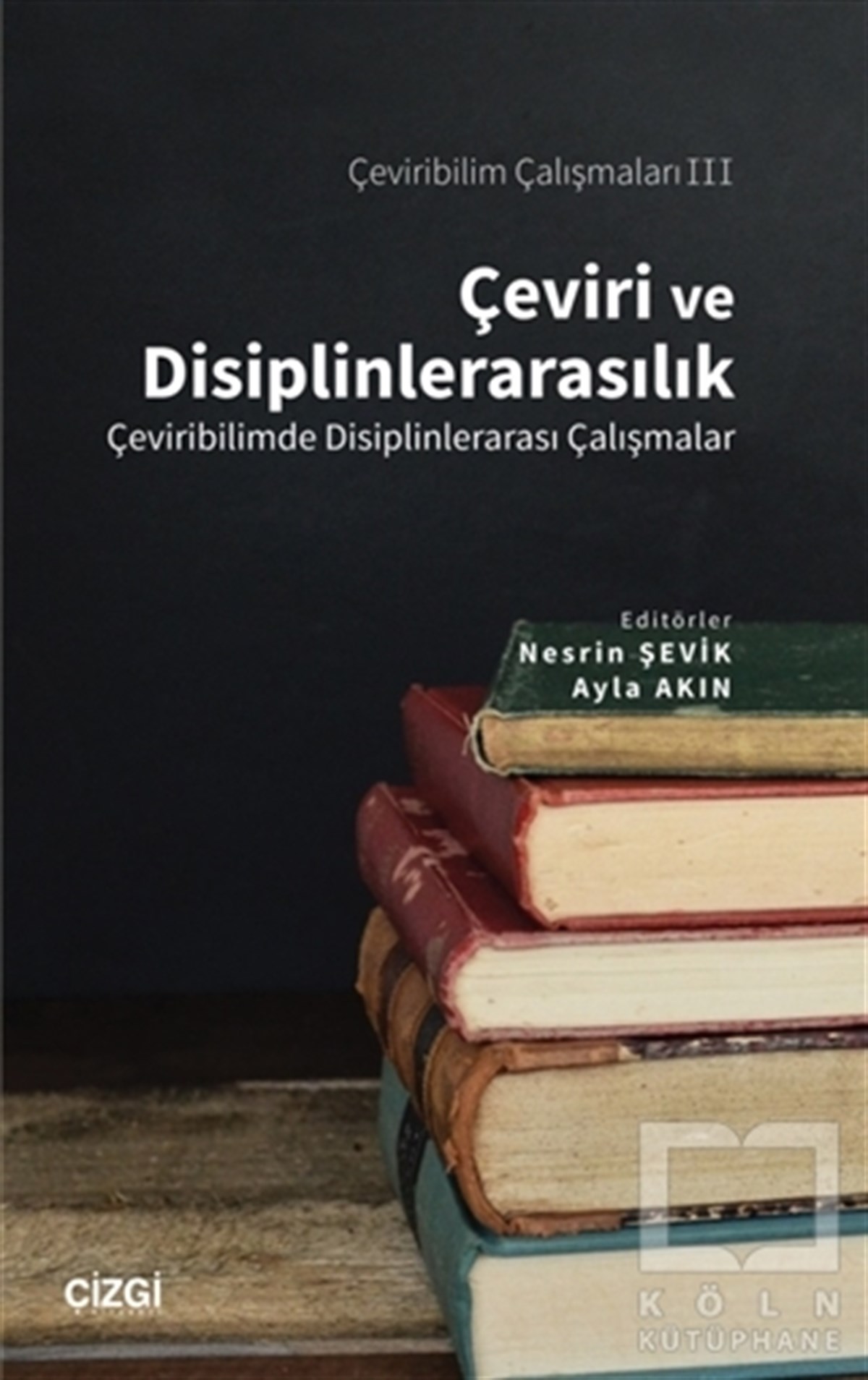 Nesrin ŞevikTürkische WissenschaftsbücherÇeviri ve Disiplinlerarasılık