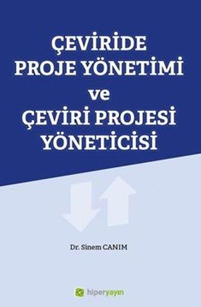 Sinem CanımDil Bilimi - EtimolojiÇeviride Proje Yönetimi ve Çeviri Projesi Yöneticisi