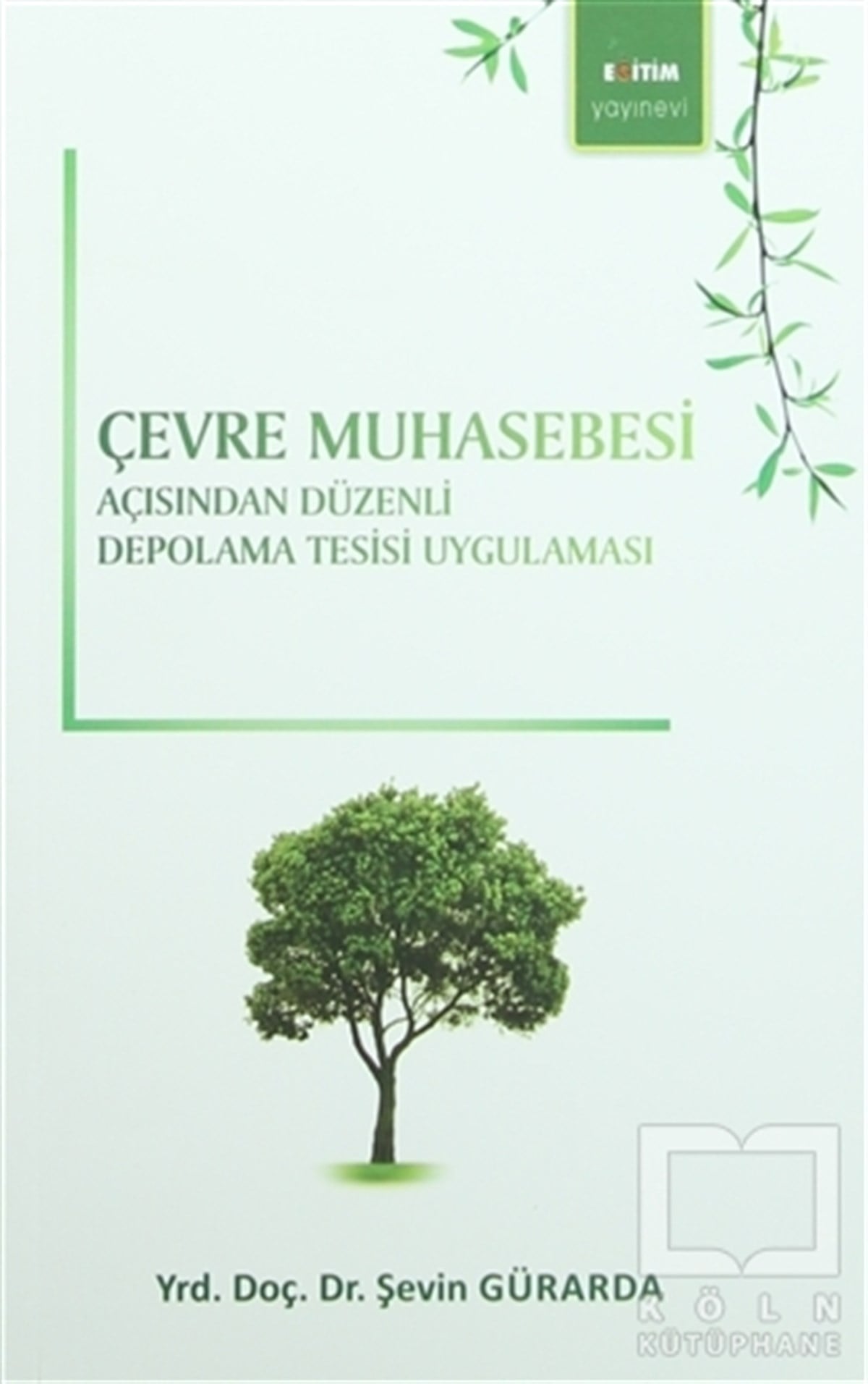 Çevre Muhasebesi Açısından Düzenli Depolama Tesisi Uygulaması