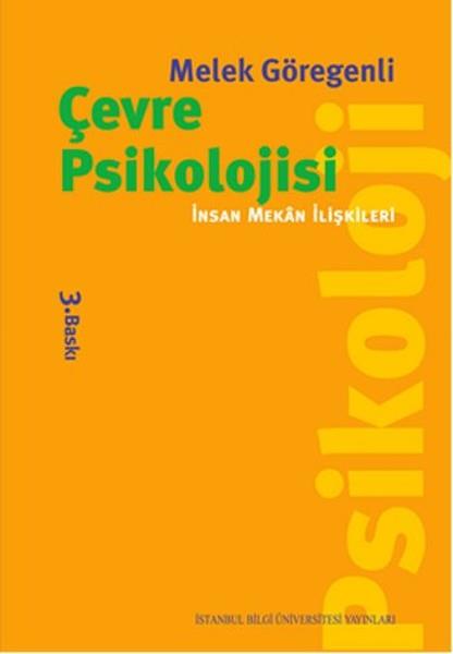 Melek GöregenliPsikoloji KitaplarıÇevre Psikolojisi - İnsan Mekan İlişkileri