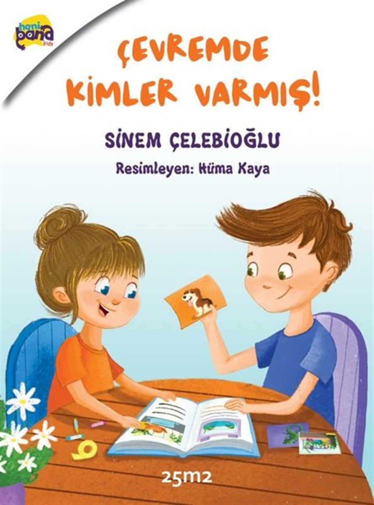 Sinem ÇelebioğluÇocuk Gençlik RomanlarıÇevremde Kimler Varmış? - Hani Bana Kids
