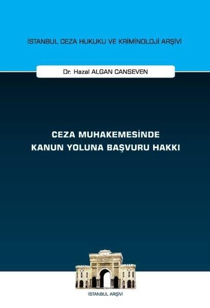 Hazal Algan CansevenHukuk Üzerine KitaplarCeza Muhakemesinde Kanun Yoluna Başvuru Hakkı