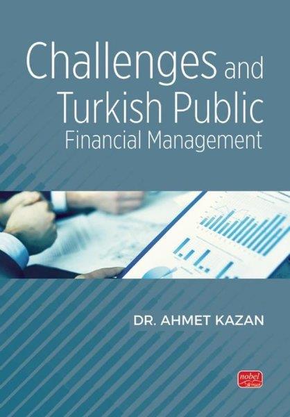 Ahmet KazanBusiness and EconomicsChallenges and Turkish Public Financial Management