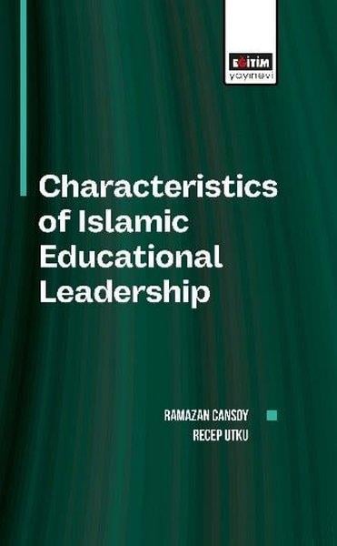 Ramazan CansoyOther (Reference)Characteristics Of Islamic Educational Leadership