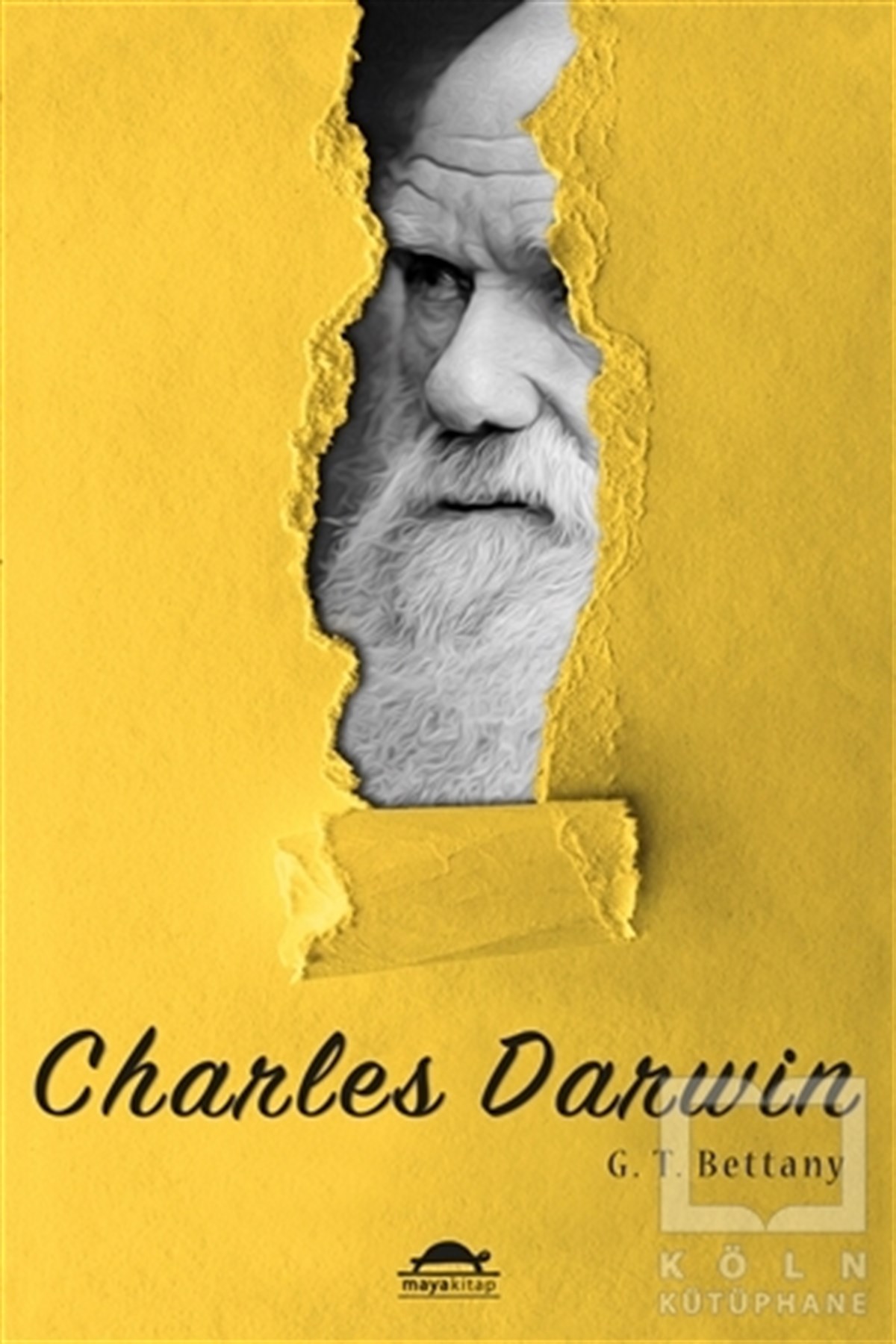 G.T. BettanyBiyografi & Otobiyografi KitaplarıCharles Darwin - Maya Biyografi Dizisi 6