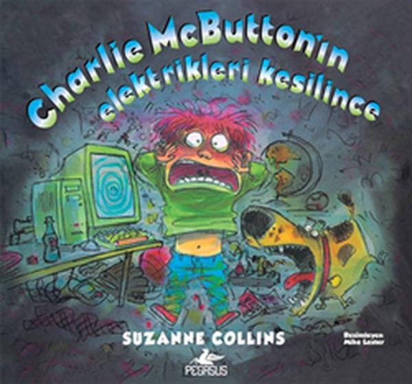 Suzanne CollinsÇocuk Gençlik RomanlarıCharlie Mcbutton'ın Elektirikleri Kesilince