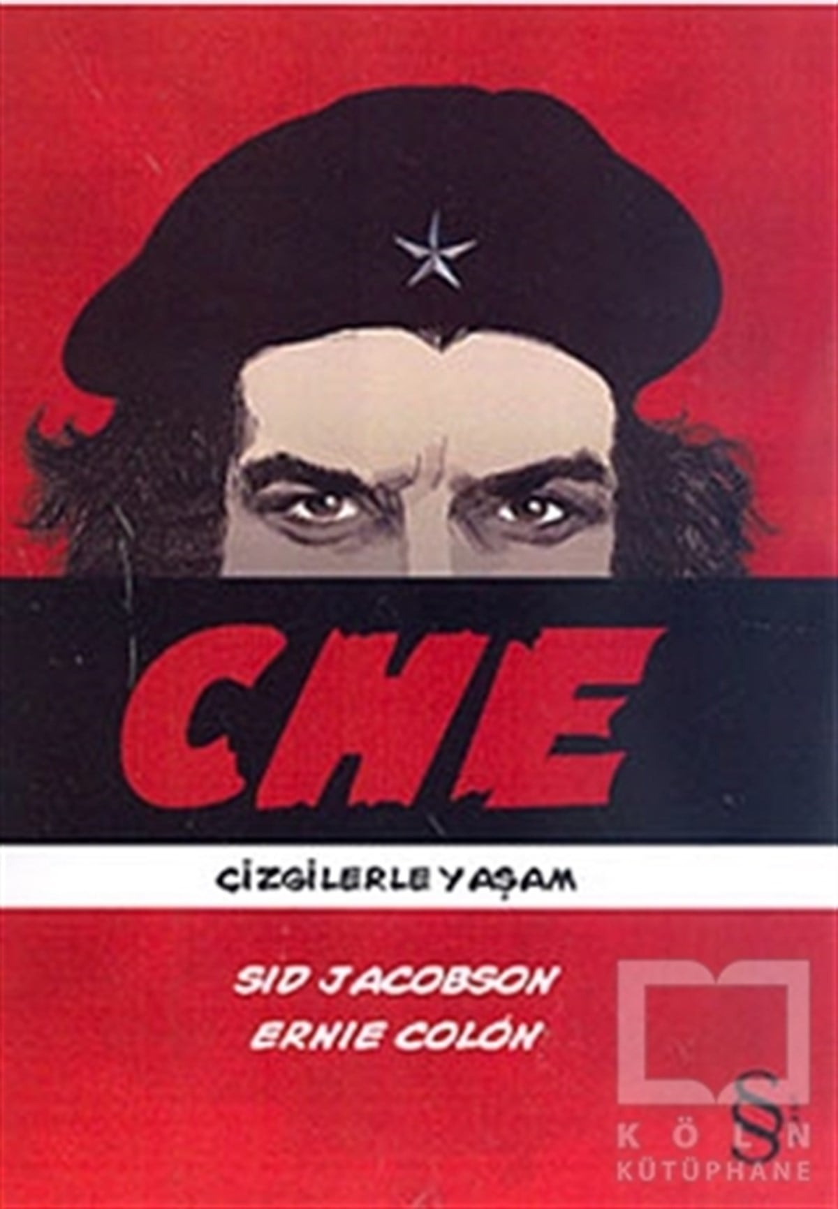 Sid JacobsonÇizgi RomanChe - Çizgilerle Yaşam
