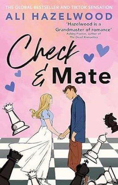 Ali HazelwoodRomanceCheck & Mate : From the bestselling author of The Love Hypothesis