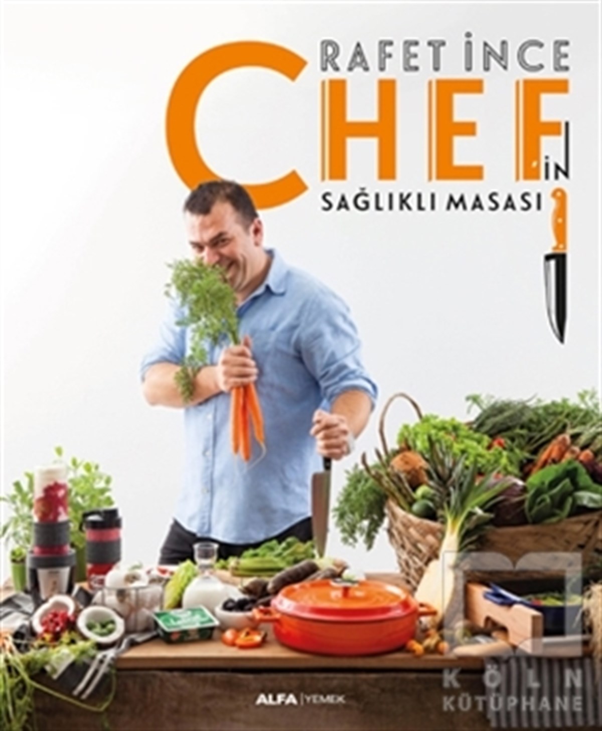 Rafet İnceTürk MutfağıChef'in Sağlıklı Masası
