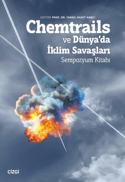 KolektifUmwelttechnikChemtrails ve Dünya'da İklim Savaşları - Sempozyum Kitabı