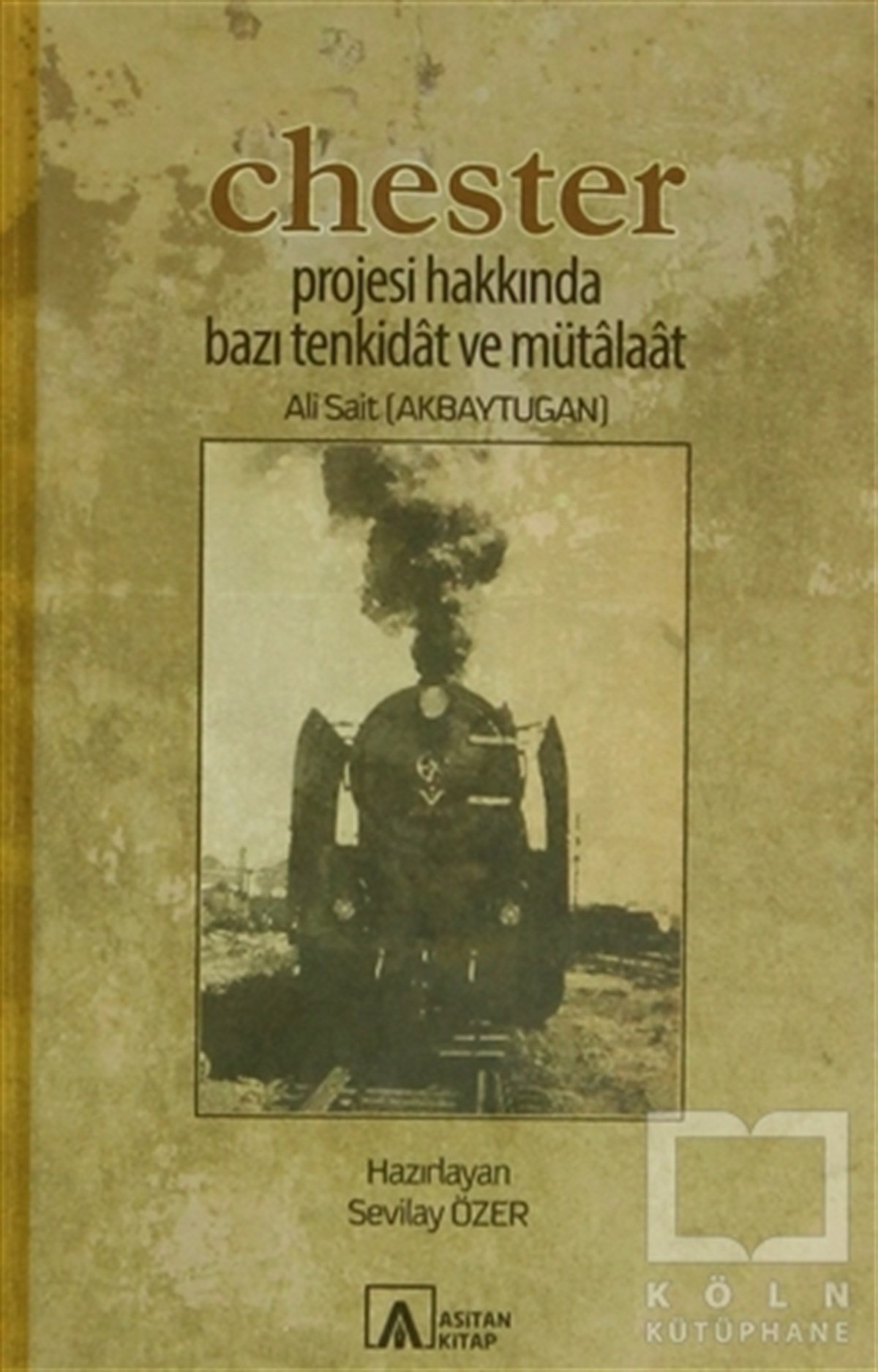 Chester Projesi Hakkında Bazı Tenkidat ve Mütalaat Köln Kütüphane