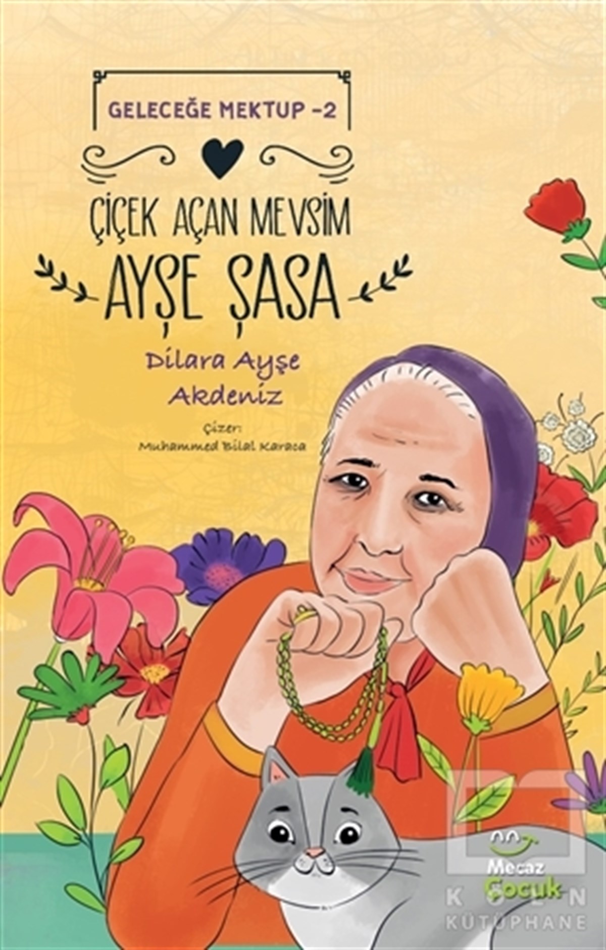 Dilara Ayşe AkdenizKindergeschichtenÇiçek Açan Mevsim Ayşe Şasa - Geleceğe Mektup 2
