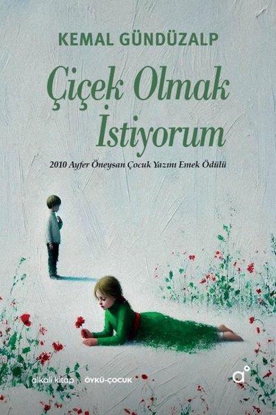 Kemal GündüzalpTürk ŞiiriÇiçek Olmak İstiyorum