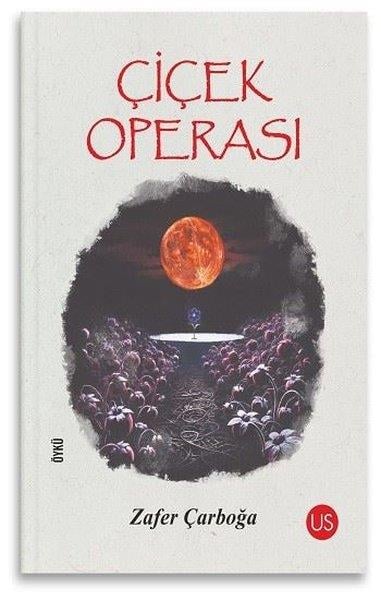 Zafer ÇarboğaTürk RomaniÇiçek Operası