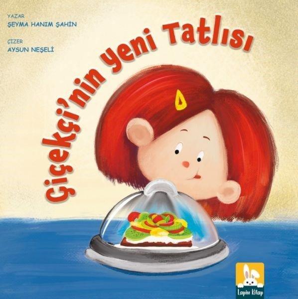 Şeyma Hanım ŞahinEgitim Etkinlik KitaplariÇiçekçi'nin Yeni Tatlısı