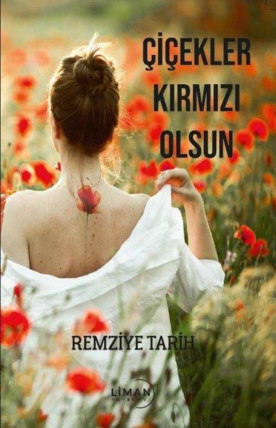 Remziye TarihTürk ŞiiriÇiçekler Kırmızı Olsun