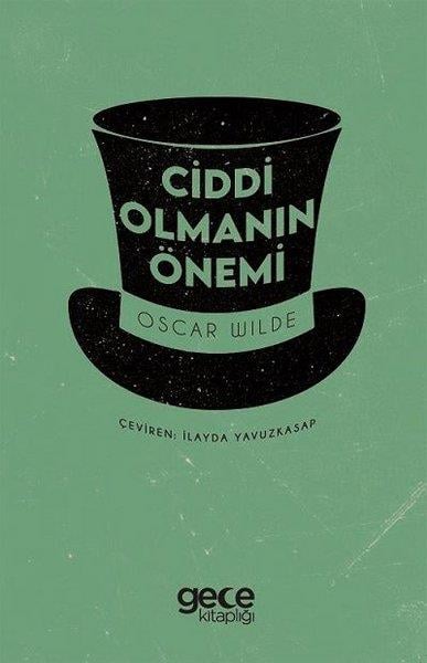 Oscar WildeDünya RomanCiddi Olmanın Önemi
