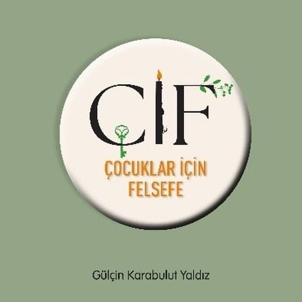 Gülçin Karabulut YaldızEtkinlik KitaplarıÇİF - Çocuklar İçin Felsefe