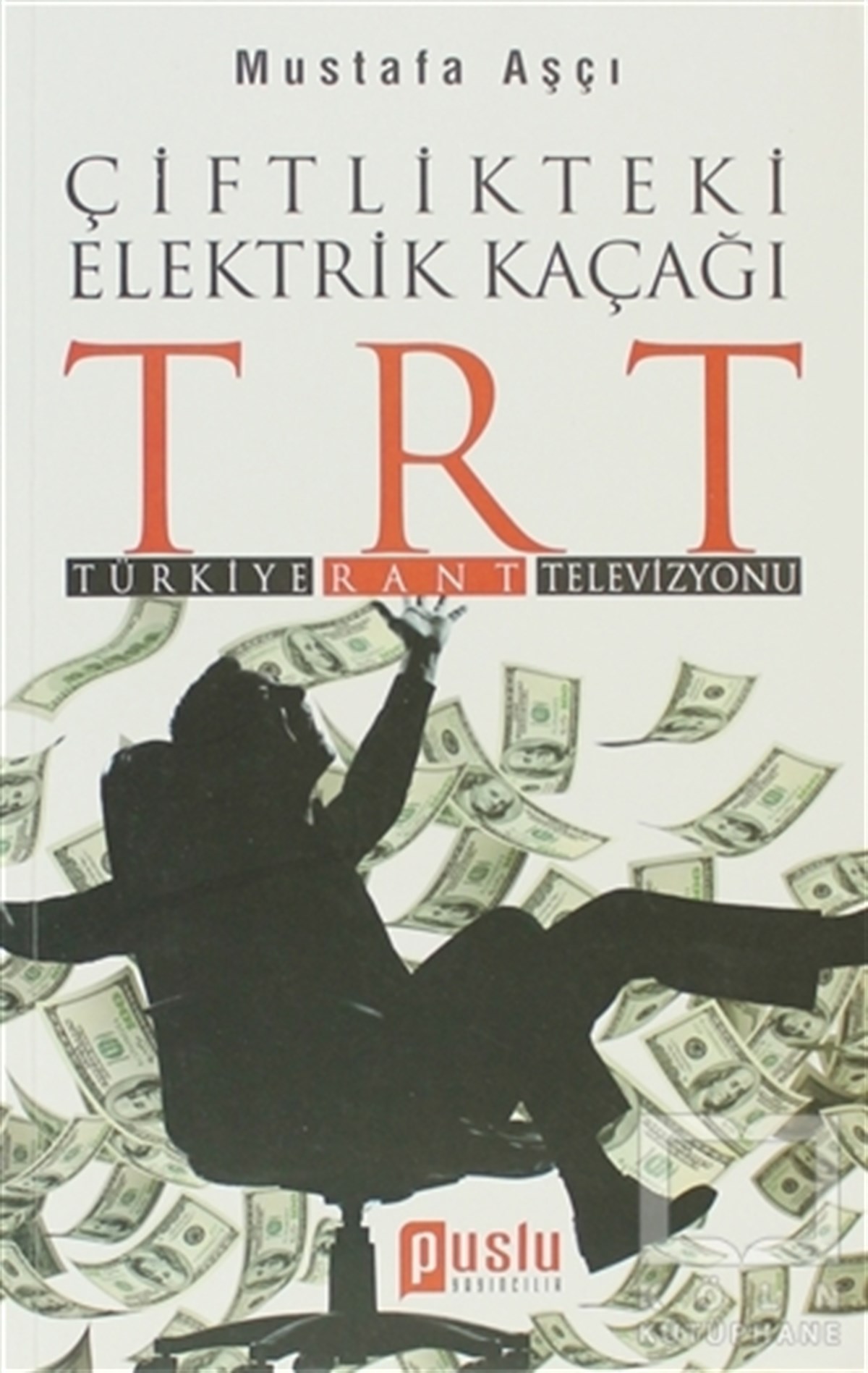 Mustafa AşçıGenel Politika, Siyaset Bilim, Siyaset TarihiÇiftlikteki Elektrik Kaçağı TRT (Türkiye, Rant, Televizyon)