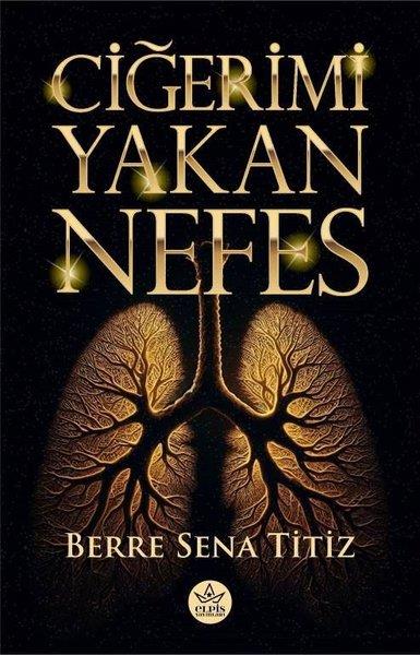 Berre Sena TitizTürk RomaniCiğerimi Yakan Nefes
