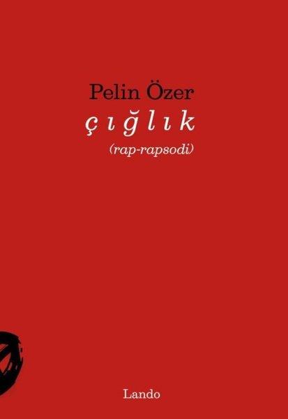 Pelin ÖzerTürk ŞiiriÇığlık (Rap - Rapsodi)