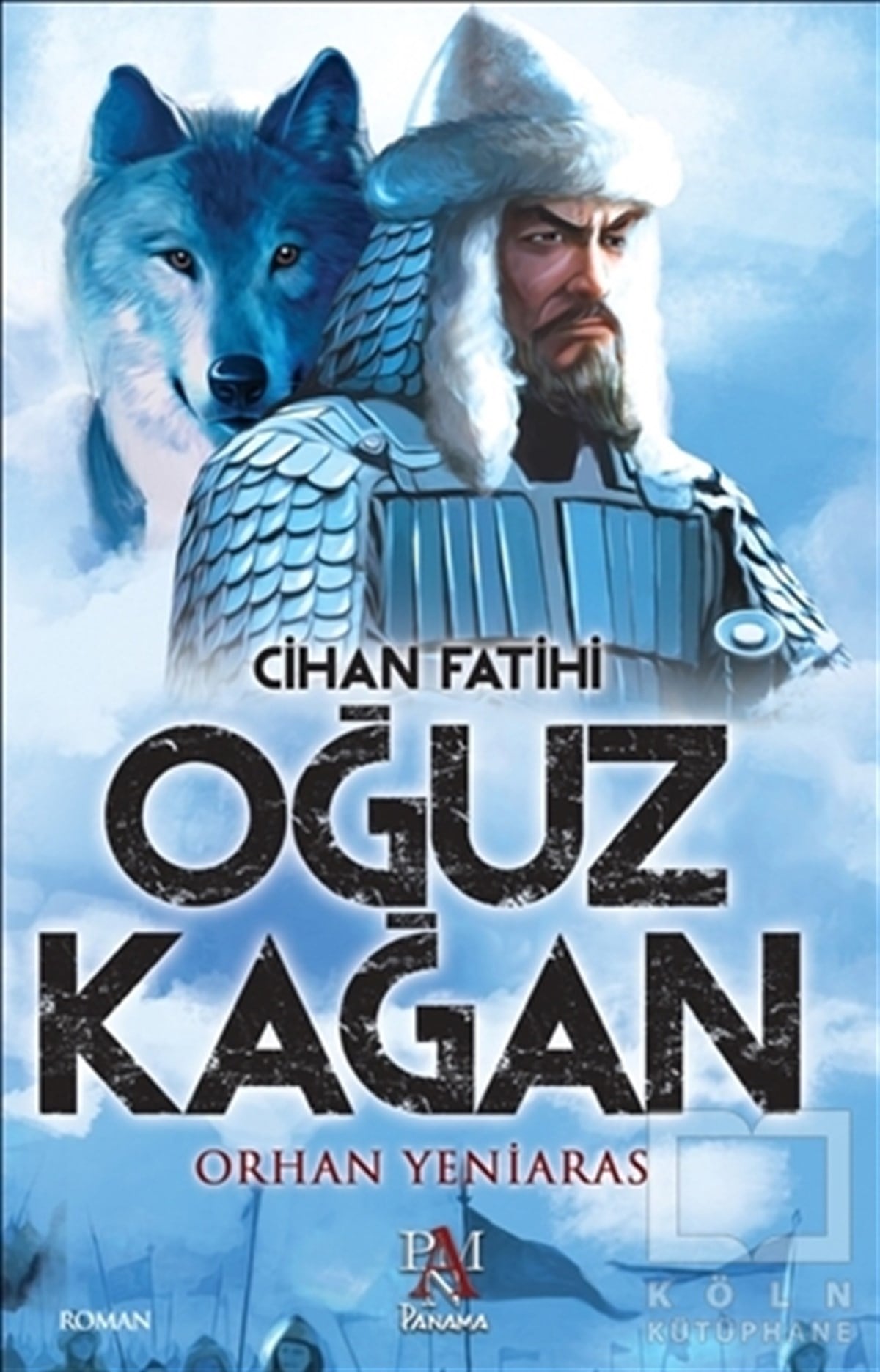 Orhan YeniarasTarihsel RomanlarCihan Fatihi Oğuz Kağan