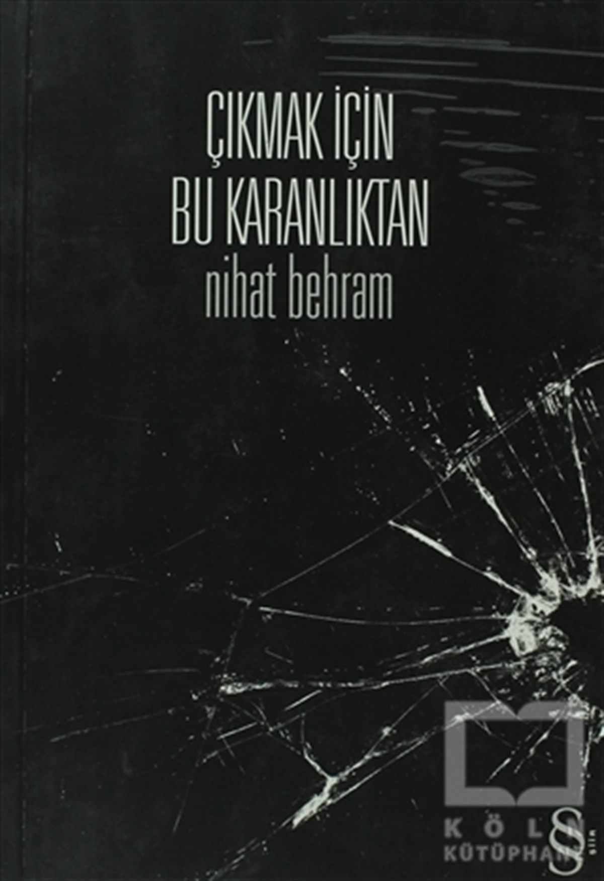 Çıkmak İçin Bu Karanlıktan