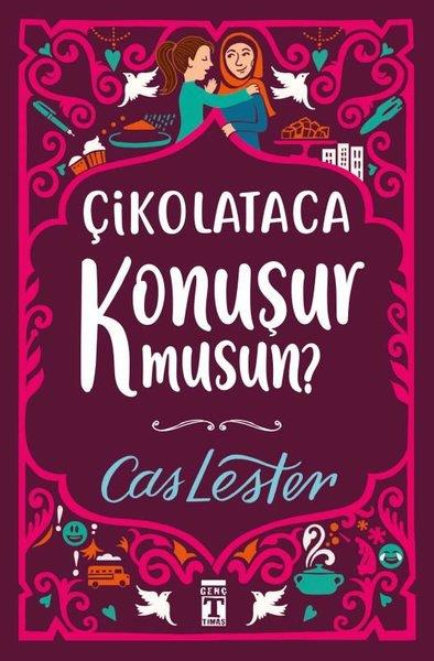 Cas LesterÇocuk Gençlik RomanlarıÇikolataca Konuşur musun? Bez Ciltli