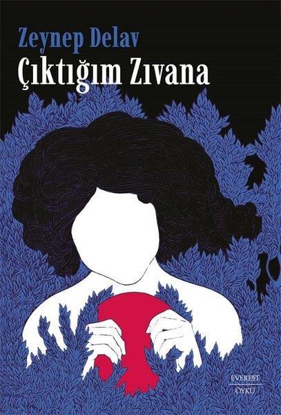 Zeynep DelavHikaye (Öykü) KitaplarıÇıktığım Zıvana
