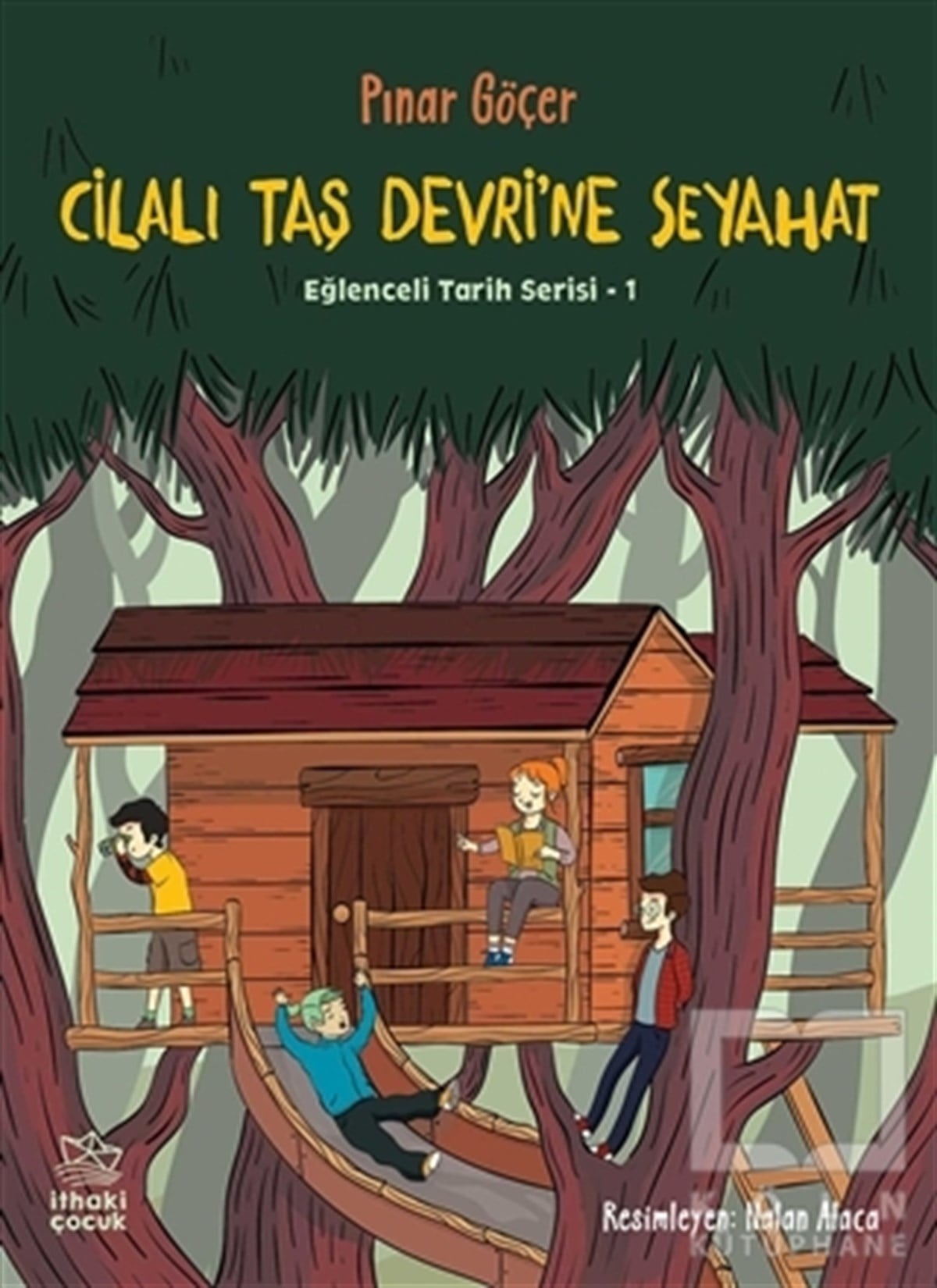 Pınar GöçerÇocuk RomanlarıCilalı Taş Devri’ne Seyahat - Eğlenceli Tarih Serisi 1
