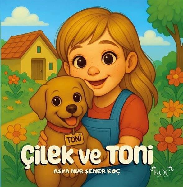 Asya Nur Şener KoçEgitim Etkinlik KitaplariÇilek ve Toni
